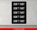 Don't Fart Banner - Home Gym Decor - Large Wall Art - Weightlifting - Funny Squats