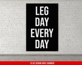 Leg Day Banner - Home Gym Decor - Large Quotes Wall Art - Weightlifting - Sports Inspiration