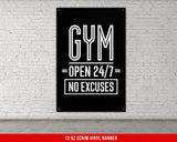 Gym Open 24/7 Vinyl Banner, No Excuses Gym Vinyl Sign, Motivational Gym Wall Art, Fitness Gym Decor, Home Gym Banner, Dorm Room Gym Sign