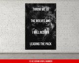 Throw Me To The Wolves Home Gym Banner - Inspiration - Weightlifting Decor - Motivation - Gym Gift - Gym Sign - Custom Text - Wolves V7