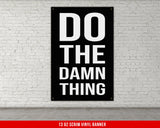 Do The Damn Thing Banner - Home Gym Decor - Large Motivational Quote Wall Art - Weightlifting - Sports Inspiration