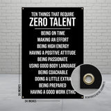 Black banner listing ten qualities requiring zero talent, with grommets.