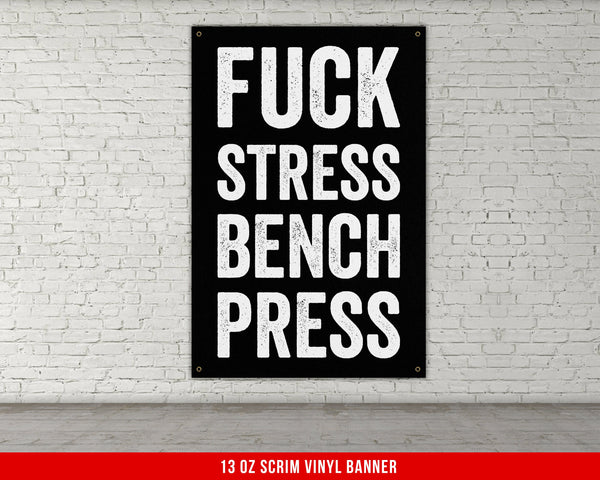 F*** Stress Bench Press Banner - Home Gym Decor - Large Quotes Wall Art - Weightlifting - Sports Inspiration Powerlift
