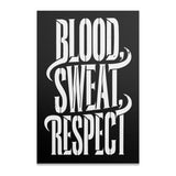 BLOOD SWEAT RESPECT lettering on a black background.