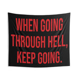 When Going Through Hell | Custom Gym Tapestry | Home Gym Flag Decor | Large Quote Wall Art | Motivational Inspirational | Banner