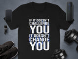 Motivational Gym Shirt, Inspirational Fitness T-Shirt, Workout Quote Tee, Positive Message Gym Wear, Exercise Apparel, Fitness Gift