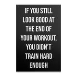 Motivational quote about training hard during a workout.