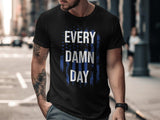 Every Damn Day Shirt, Patriotic Graphic Tee, American Flag Shirt, USA Pride T-Shirt, Men's Statement Top, Casual Wear