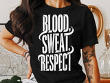Blood Sweat Respect Shirt, Motivational Workout Tee, Gym Quote T-Shirt, Fitness Inspiration Top, Athletic Apparel