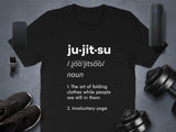 Funny Jiu Jitsu T-Shirt, Ju-Jitsu Definition Tee, Martial Arts Joke Shirt, Involuntary Yoga T-Shirt, Gift for Martial Artists