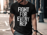 Fight for Every Rep Shirt, Motivational Gym Shirt, Workout Tee, Fitness Enthusiast Gift, Exercise Apparel, Bodybuilding Shirt