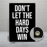 Motivational Wall Banner, Office Decor, Inspirational Quote Poster, Don't Let The Hard Days Win, Uplifting Wall Art, Positive Message