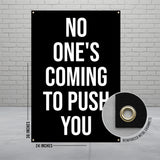 Motivational Banner, No One's Coming To Push You, Fitness Gym Decor, Office Wall Art, Inspirational Quote, Workout Poster, 24x36