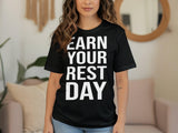 Earn Your Rest Day Shirt, Motivational Gym Tee, Fitness Workout Top, Athletic Inspiration, Gym Enthusiast Gift, Active Wear