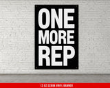 One More Rep Vinyl Banner, Motivational Quote Wall Art, Home Gym Decor, Weightlifting Inspiration, Customizable Gym Sign, Fitness