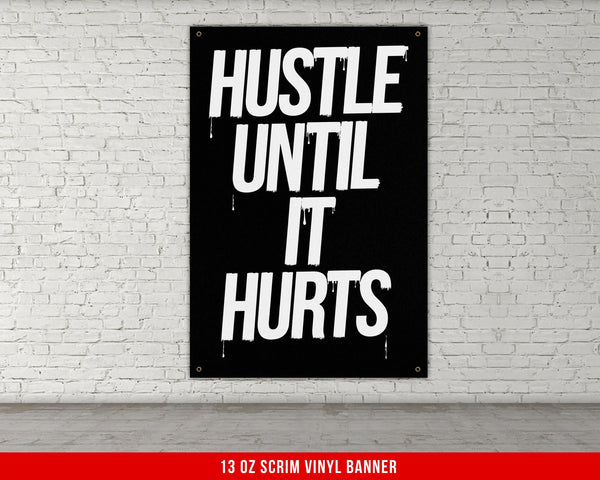 Hustle Until It Hurts Vinyl Banner Motivational Quote Wall Art Home Gym Decor Fitness Powerlifting Inspirational Custom