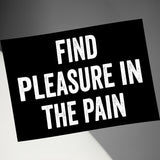 Motivational Quote Wall Art, Find Pleasure In The Pain Print, Home Office Decor, Inspirational Wall Hanging, Positive Message Art Print