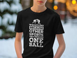 Funny Wrestling Tee | Kids Wrestler Shirt | Wrestling Lover | Wrestling Sports | One Ball | Perfect Gift for Wrestlers | Wrestling Lover