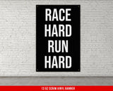 a black and white sign that says race hard run hard