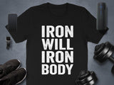 Iron Will Iron Body T Shirt, Fitness Motivation Tee, Workout Gym Apparel, Inspirational Activewear, Mens Womens Exercise Shirt