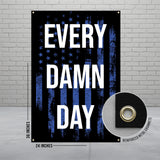 Every Damn Day Wall Flag, Blue Line Patriotic Banner, American Flag Poster, Motivational Wall Decor, Office Gym Banner