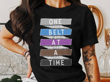 Jiu Jitsu Belt Progression Shirt, Martial Arts Journey Tee, One Belt at a Time Shirt, Perfect Gift for Jiu Jitsu Practitioners