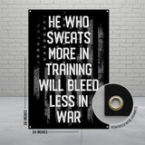 He Who Sweats More in Training Will Bleed Less in War flag, Motivational Workout Banner, Gym Wall Art, Fitness Decor, Training Sign