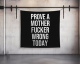 Prove Wrong | Custom Gym Tapestry | Home Gym Flag Decor | Large Quote Wall Art | Motivational Inspirational | Banner