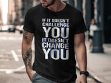 Inspirational Quote T-Shirt, Motivational Saying Tee, Fitness Workout Apparel, Gym Enthusiast Shirt, Positive Mindset Clothing