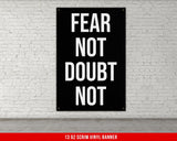 Fear Not Doubt Not Banner - Home Gym Decor - Large Motivational Quote Wall Art - Weightlifting - Sports Funny