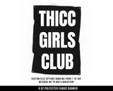 Thicc Girls Club Cloth Banner - Home Gym Decor - Large Wall Art Quote - Motivational Fitness Sign Flag