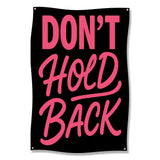 Inspirational Wall Art, Motivational Quote Poster, Don't Hold Back Sign, Home Decor, Office Decor, Positive Message Banner