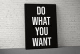 Do What You Want Canvas