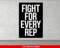 Fight For Every Rep Vinyl Banner Motivational Wall Art for Gym Decor Inspirational Poster for Home Office Garage Custom Sign