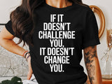 Inspirational Quote Shirt, Motivational Tee, Positive Message T-Shirt, Graphic Tee, Uplifting Apparel, Casual Wear, Unisex Top