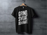 Grind Sweat Dominate Shirt, Motivational Gym T-Shirt, Fitness Workout Shirt, Inspirational Quote Tee, Gym Enthusiast Gift
