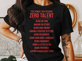 Inspiring Motivational Quote T-Shirt, Zero Talent Required, Positive Attitude Tee, Effort Enthusiasm Commitment, Work Ethic Shirt