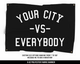 City State Vs Everybody Cloth Banner - Home Gym Decor - Large Motivational Quote Wall Art - Personalize Customization