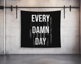 Every Damn Day Tapestry, Motivational Gym Decor, Inspirational Wall Hanging, Home Gym Flag, Garage Gym Banner, Dorm Room Tapestry