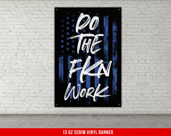 Do The Fkn Work Banner - Home Gym Decor - Large Quote Wall Art - Fitness - USA Blue Patriotic