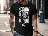 Motivational Quote T-Shirt, Inspirational Graphic Tee, Casual Wear, Custom Design Clothing, Unique Statement Shirt, Streetwear Fashion