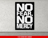 No Fear No Mercy Vinyl Banner Home Gym Decor Motivational Quote Weightlifting Wall Art Fitness Inspiration Powerlifting Artwork
