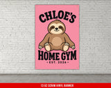 Chloe's Home Gym sign with sloth illustration and "Est. 2026."