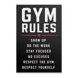 Gym rules sign listing: Show up, Do the work, Stay focused, No excuses, Respect the gym, Respect yourself.