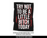 Try Not To Be A Bitch Cloth Banner - Home Gym Decor - Large Motivational Quote Wall Art - Weightlifting - USA Red