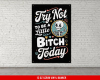 a poster on a brick wall that says try not to be a little bit today