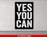 a black and white sign that says yes you can