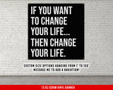 If You Want To Change Banner - Home Gym Decor - Large Quote Wall Art - Fitness Training - Motivational Garage Inspirational