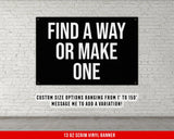 Find A Way Or Make One Motivational Banner, Gym Motivation, Home Gym Wall Art, Gym Wall Decoration, Custom Gym Banners, Garage Gym Banner