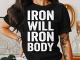 Motivational Workout Shirt, Gym T-shirt, Fitness Enthusiast Tee, Iron Will Iron Body, Exercise Apparel, Inspirational Gym Wear